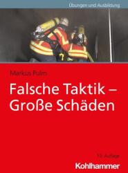 Falsche Taktik - Große Schäden - Markus Pulm (ISBN: 9783170444720)