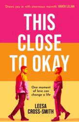 This Close to Okay (ISBN: 9781398718630)