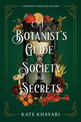 A Botanist's Guide to Society and Secrets (ISBN: 9781639106622)