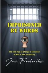 Imprisoned by Words (ISBN: 9781915465535)