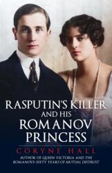Rasputin's Killer and his Romanov Princess (ISBN: 9781398122499)