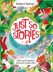 Rudyard Kipling's Just So Stories, retold by Elli Woollard (ISBN: 9781035044771)
