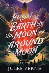De pe Pământ la Lună și în jurul Lunii (ISBN: 9781665934237)