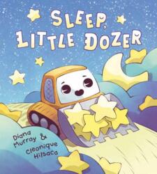 Sleep, Little Dozer (ISBN: 9780593119044)