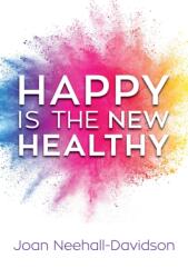 Happy Is the New Healthy (ISBN: 9781948677707)