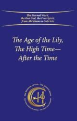 The Age of the Lily, The High Time - After the Time (ISBN: 9783964464422)