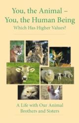 You, the Animal - You, the Human Being (ISBN: 9781890841256)