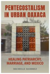 Pentecostalism in Urban Oaxaca (ISBN: 9780817361440)