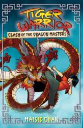 Tiger Warrior: Clash of the Dragon Masters (ISBN: 9781408371008)