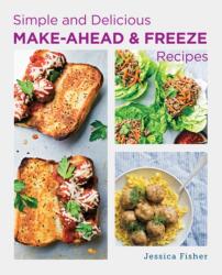 Simple and Delicious Make-Ahead and Freeze Recipes (ISBN: 9780760391020)