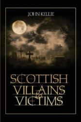 Scottish Villains & Victims (ISBN: 9781911043157)