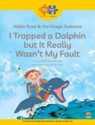 Read + Play Social Skills Bundle 2 Abbie Rose and the Magic Suitcase: I Trapped a Dolphin but It Really Wasn’t My (ISBN: 9789815066630)