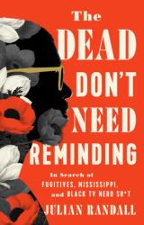 The Dead Don't Need Reminding (ISBN: 9781645030263)