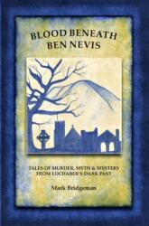 Blood Beneath Ben Nevis (ISBN: 9781913836368)