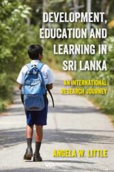 Development, Education and Learning in Sri Lanka (ISBN: 9781800081567)