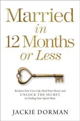 Married in 12 Months or Less (ISBN: 9781637630532)