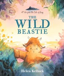 The Wild Beastie: A Tale from the Isle of Begg (ISBN: 9781529512915)