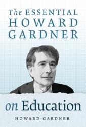 The Essential Howard Gardner on Education (ISBN: 9780807769829)