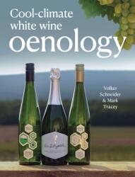 Cool-Climate White Wine Oenology (ISBN: 9780719843709)