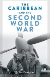 The Caribbean and the Second World War (ISBN: 9781913546793)