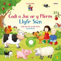 Cadi a Jac ar y Fferm - Llyfr Swn / Cadi and Jac on the Farm - Sound Book (ISBN: 9781801062671)