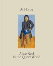 At Home: Alice Neel in the Queer World (ISBN: 9781644231302)