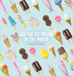 All the Ice Cream in the World (ISBN: 9781605379920)