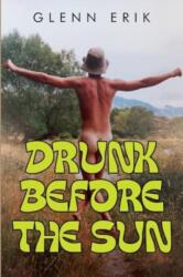 Drunk before the Sun (ISBN: 9781837942312)