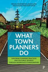 What Town Planners Do (ISBN: 9781447365983)