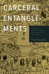 Carceral Entanglements (ISBN: 9781439920404)