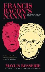 Francis Bacon's Nanny (ISBN: 9781843518884)