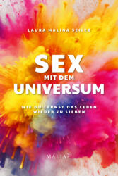 Sex mit dem Universum - Laura Malina Seiler (ISBN: 9783949822377)