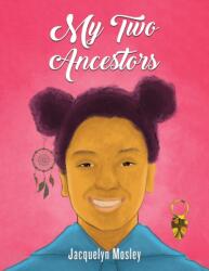 My Two Ancestors (ISBN: 9781649797643)