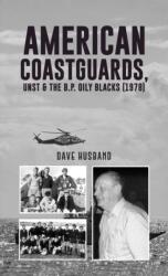 American Coastguards, UNST & The B. P. Oily Blacks (ISBN: 9781035851058)