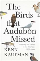 The Birds That Audubon Missed (ISBN: 9781668007594)