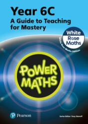 Power Maths Teaching Guide 6C - White Rose Maths edition (ISBN: 9781292450643)