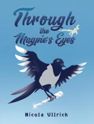 Through the Magpie's Eyes (ISBN: 9781528983082)