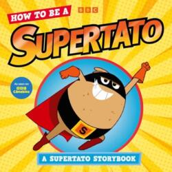 Cum să fii un Supertato (ISBN: 9781398530317)