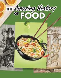 The Amazing History of Food (ISBN: 9781398251526)