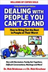 Dealing with People You Can't Stand, Fourth Edition: How to Bring Out the Best in People at Their Worst (ISBN: 9781265459000)