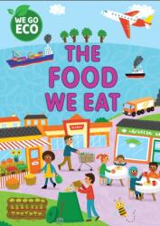 WE GO ECO: The Food We Eat (ISBN: 9781445182575)