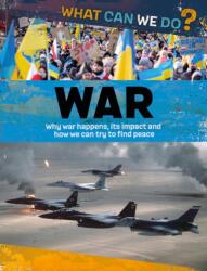 What Can We Do? : War (ISBN: 9781445187471)