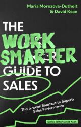 The Work Smarter Guide to Sales (ISBN: 9781472148902)