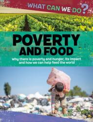 What Can We Do? : Poverty and Food (ISBN: 9781445188034)