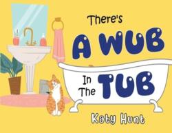 There's A Wub In The Tub (ISBN: 9781787882560)