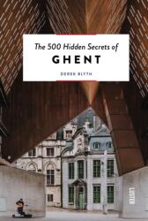 The 500 Hidden Secrets of Ghent (ISBN: 9789460583629)