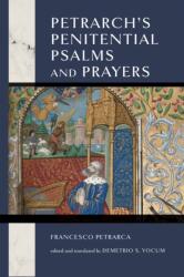 Petrarch's Penitential Psalms and Prayers (ISBN: 9780268207854)
