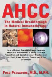 The Science of Ahcc the Science of Ahcc (ISBN: 9781591202806)
