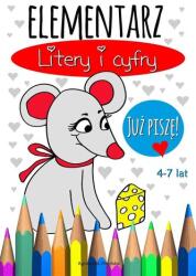 Elementarz. Litere și cifre. Scriu deja! 4-7 ani (ISBN: 9788368083286)
