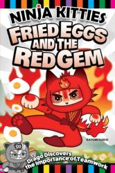 Ninja Kitties Fried Eggs and the Red Gem (ISBN: 9781641243025)